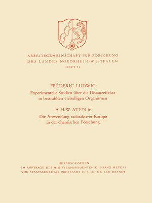 cover image of Experimentelle Studien über die Distanzeffekte in bestrahlten vielzelligen Organismen. Die Anwendung radioaktiver Isotope in der chemischen Forschung